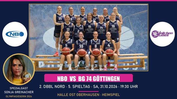 NBO gegen BG 74 Veilchen Göttingen, 5. Spieltag, Samstag 31.10.2026, 19:30 Uhr, Halle Ost, mit Spezialgast Sonja Greinacher